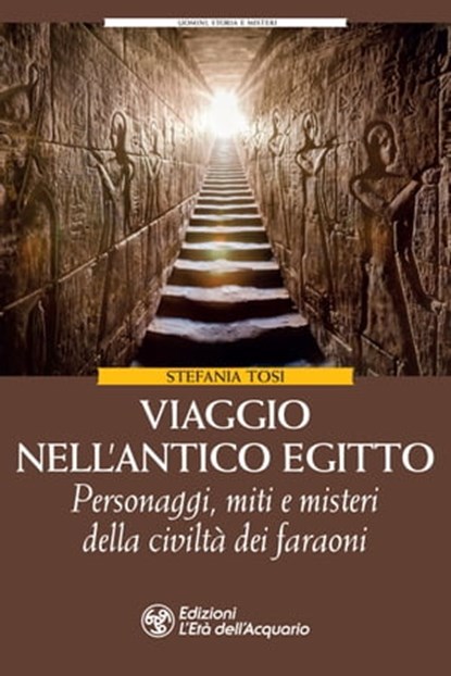 Viaggio nell'Antico Egitto, Stefania Tosi - Ebook - 9788833363936