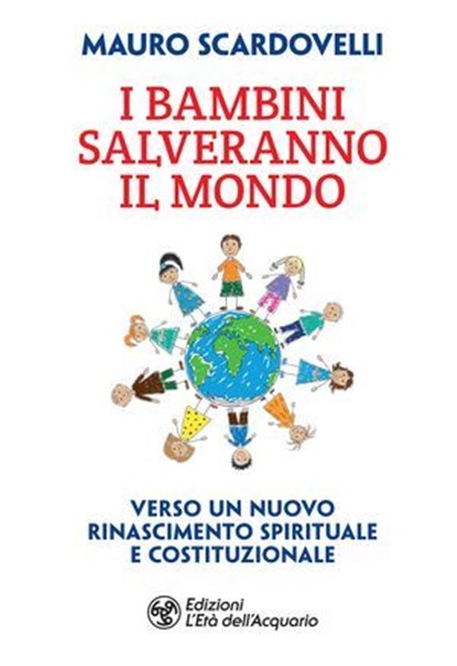 I bambini salveranno il mondo, Mauro Scardovelli - Ebook - 9788833365053