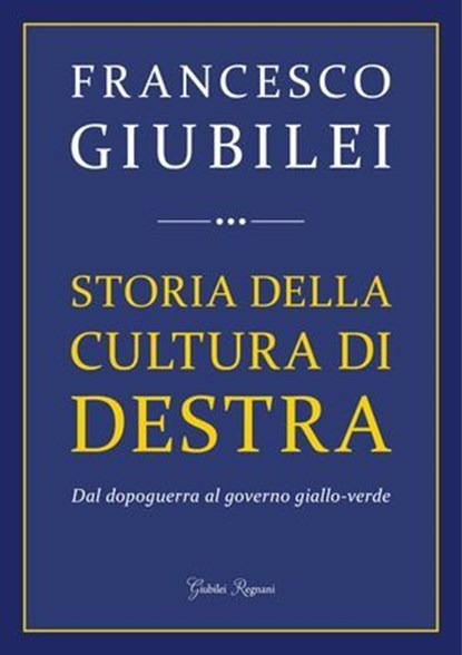 Storia della Cultura di Destra, Francesco Giubilei - Ebook - 9788833372365