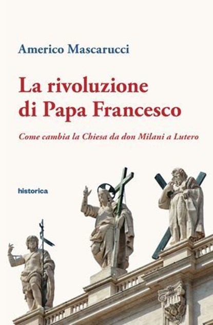 La rivoluzione di Papa Francesco, Americo Mascarucci - Ebook - 9788833372389
