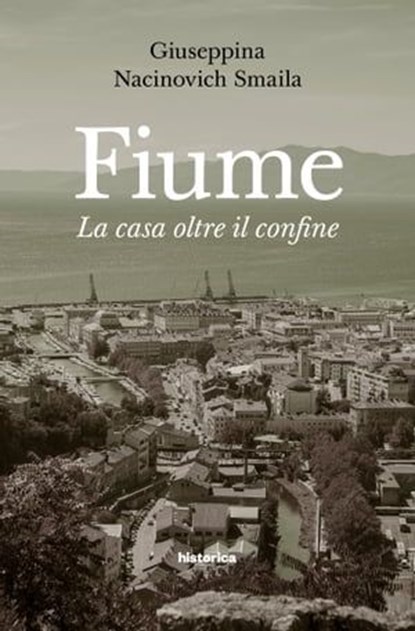 Fiume, Giuseppina Nacinovich Smaila - Ebook - 9788833372624