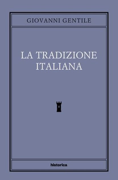 La tradizione italiana, Giovanni Gentile - Ebook - 9788833374765