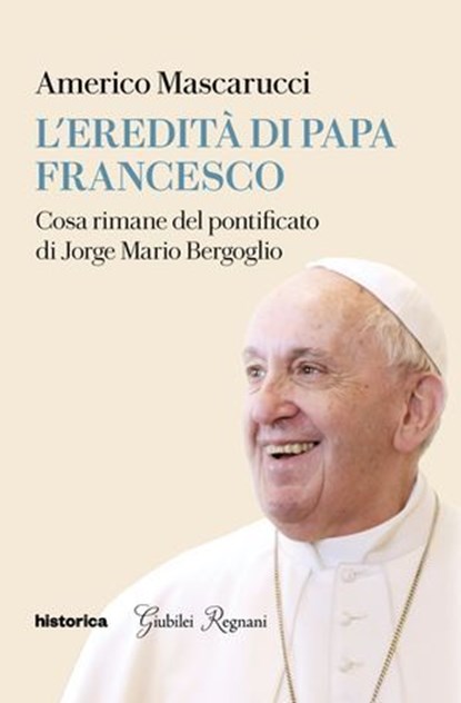 L'Eredità di Papa Francesco, Americo Mascarucci - Ebook - 9788833376394