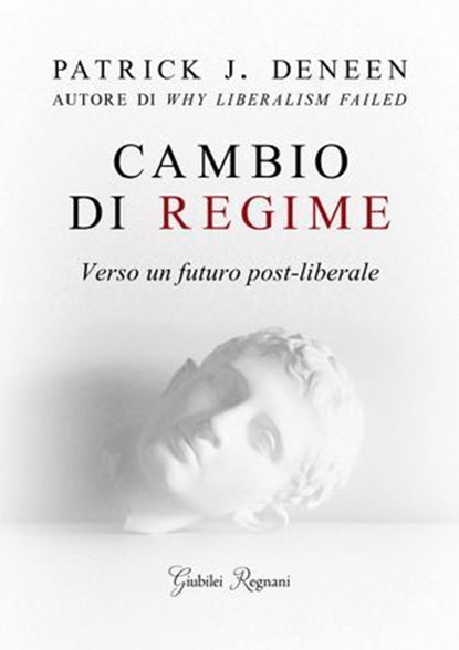 Cambio di regime, Patrick J. Deneen - Ebook - 9788833376943