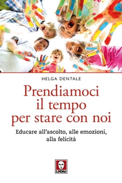 Prendiamoci il tempo per stare con noi, Helga Dentale - Ebook - 9788833533063