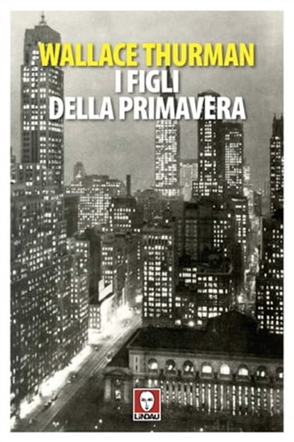 I figli della primavera, Wallace Thurman - Ebook - 9788833534305