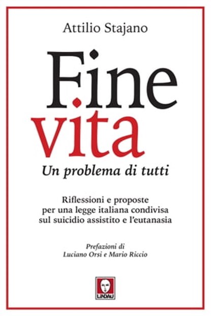 Fine vita, Attilio Stajano ; Luciano Orsi ; Mario Riccio - Ebook - 9788833536439