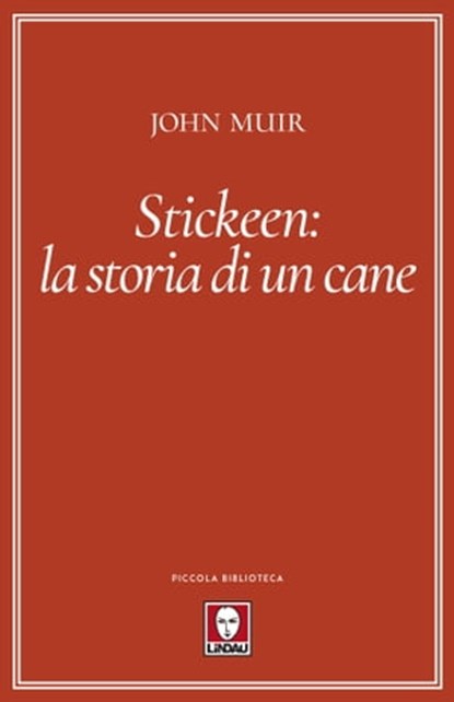 Stickeen: La storia di un cane, John Muir - Ebook - 9788833538860