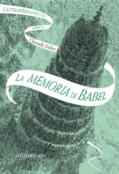 La memoria di Babel. L'Attraversaspecchi - 3, Christelle Dabos - Ebook - 9788833571676