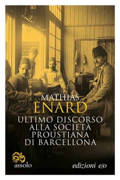 Ultimo discorso alla Società proustiana di Barcellona, Mathias Enard - Ebook - 9788833572888