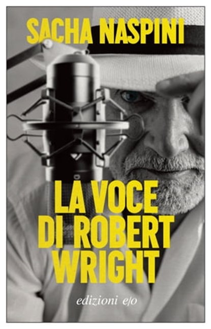 La voce di Robert Wright, Sacha Naspini - Ebook - 9788833574127