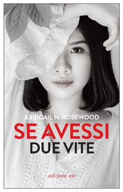 Se avessi due vite, Abbigail N. Rosewood - Ebook - 9788833574394