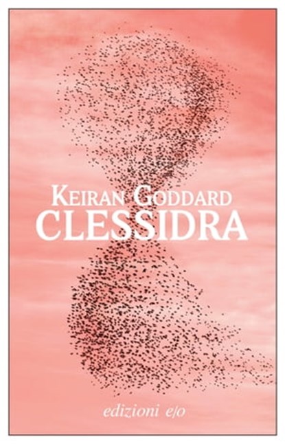 Clessidra, Keiran Goddard - Ebook - 9788833576374