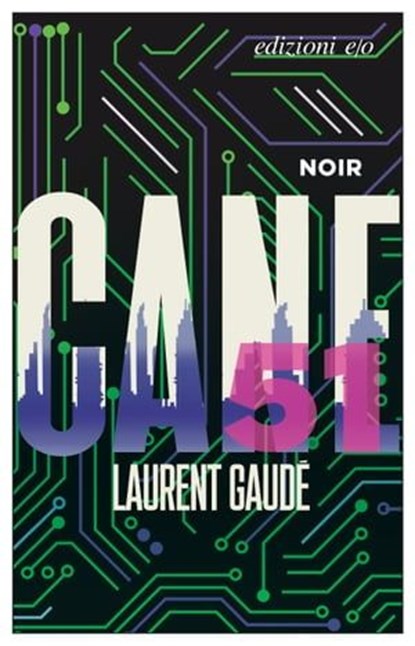 Cane 51, Laurent Gaudé - Ebook - 9788833577562
