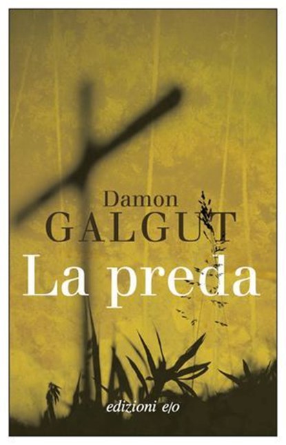 La preda, Damon Galgut - Ebook - 9788833578361