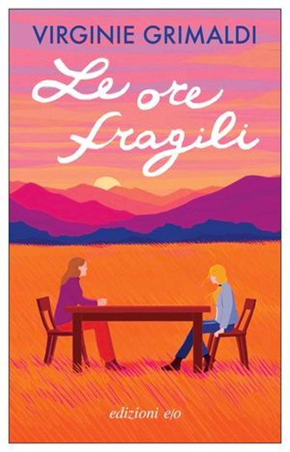 Le ore fragili, Virginie Grimaldi - Ebook - 9788833579368