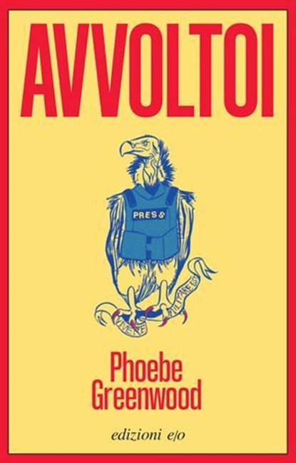 Avvoltoi, Phoebe Greenwood - Ebook - 9788833579566