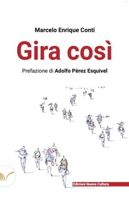 Gira così, Marcelo Enrique Conti - Ebook - 9788833656236