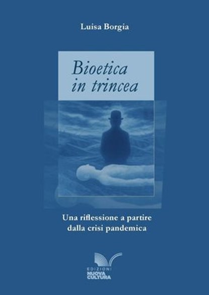 Bioetica in trincea, Luisa Borgia - Ebook - 9788833658032