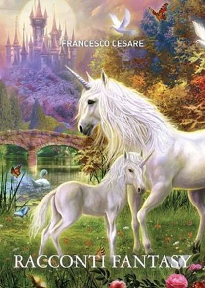 Racconti fantasy, Francesco Cesare - Ebook - 9788833772141