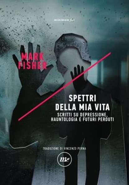 Spettri della mia vita, Mark Fisher - Ebook - 9788833891002