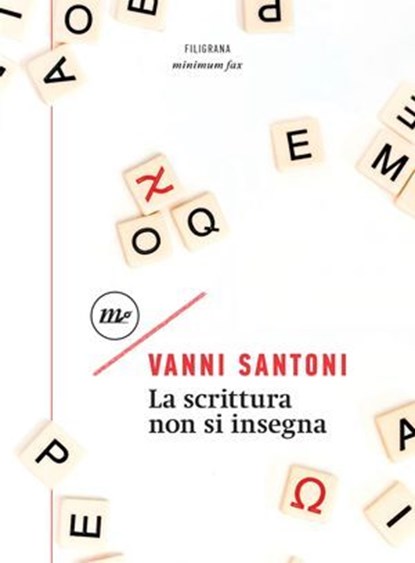 La scrittura non si insegna, Vanni Santoni - Ebook - 9788833891774