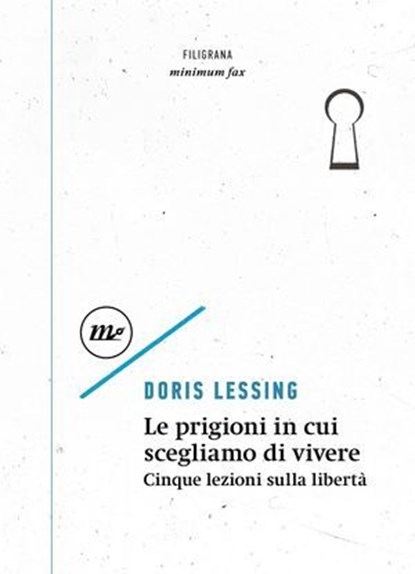 Le prigioni in cui scegliamo di vivere, Doris Lessing - Ebook - 9788833896632