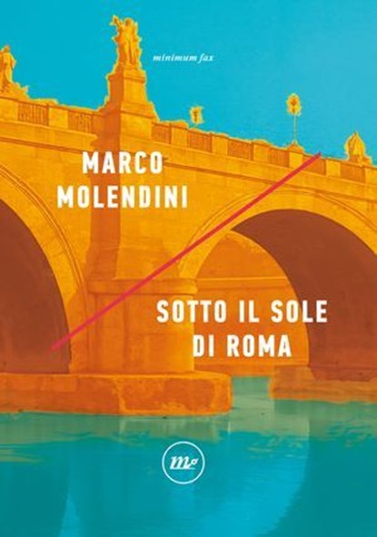 Sotto il sole di Roma, Marco Molendini - Ebook - 9788833896687