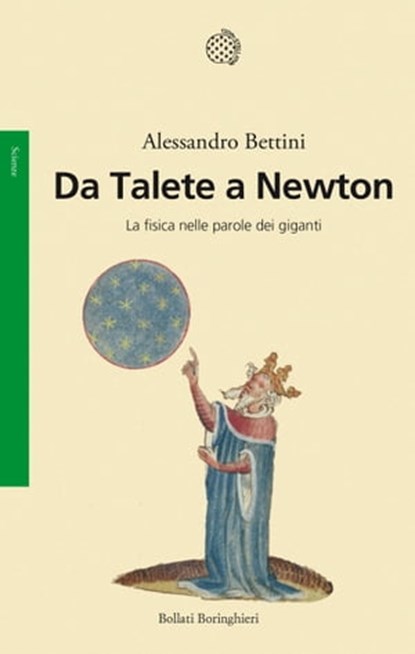 Da Talete a Newton, Alessandro Bettini - Ebook - 9788833931883
