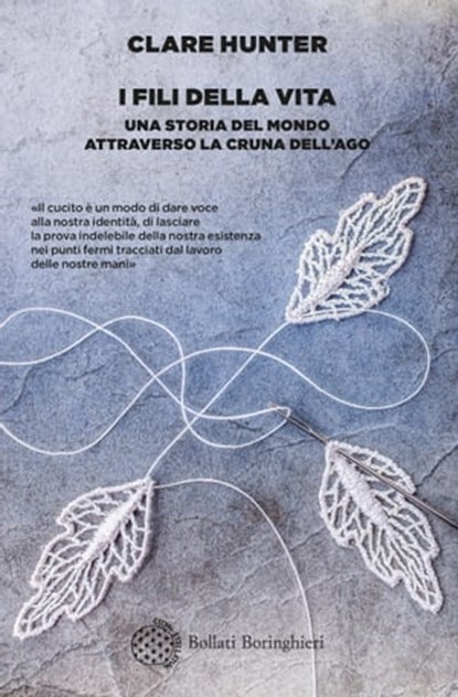 I fili della vita, Clare Hunter - Ebook - 9788833932682