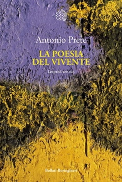 La poesia del vivente, Antonio Prete - Ebook - 9788833933610