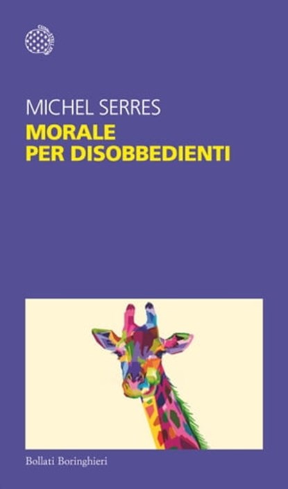 Morale per disobbedienti, Michel Serres - Ebook - 9788833933993