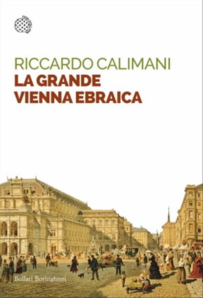 La grande Vienna ebraica, Riccardo Calimani - Ebook - 9788833934068