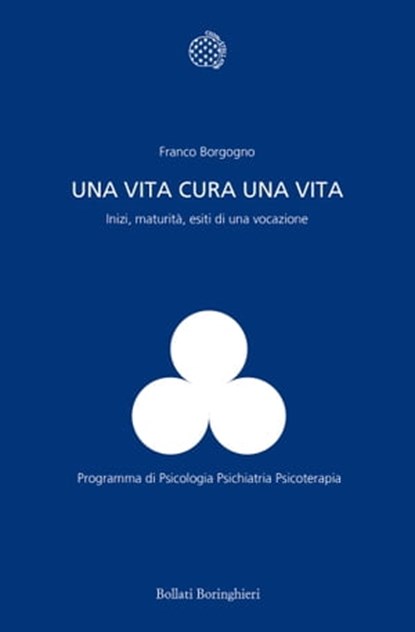 Una vita cura una vita, Franco Borgogno - Ebook - 9788833935829
