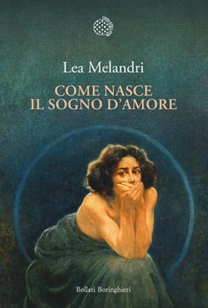 Come nasce il sogno d'amore, Maddalena Melandri - Ebook - 9788833944425