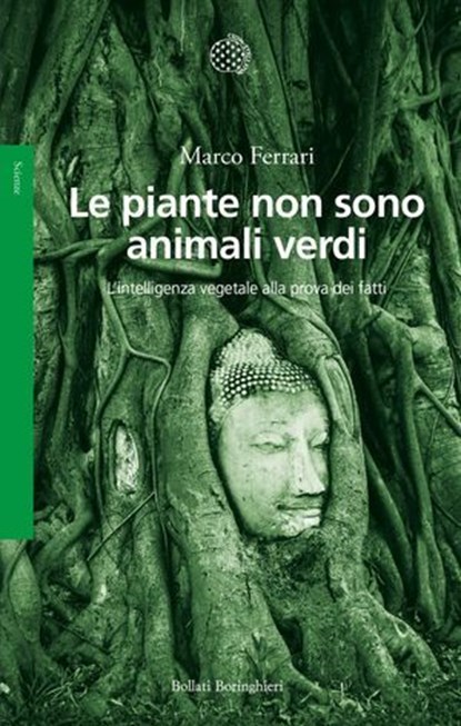 Le piante non sono animali verdi, Marco Ferrari - Ebook - 9788833945668