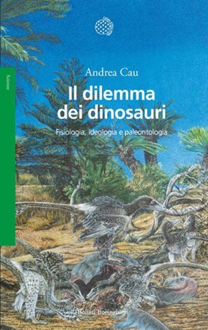 Il dilemma dei dinosauri, Andrea Cau - Ebook - 9788833946061
