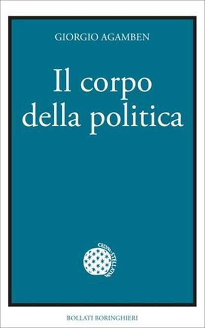 Il corpo della politica, Giorgio Agamben - Ebook - 9788833946283