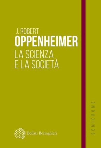 La scienza e la società, Robert J. Oppenheimer - Ebook - 9788833946306