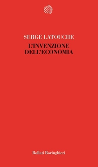 L'invenzione dell'economia, Serge Latouche - Ebook - 9788833970066