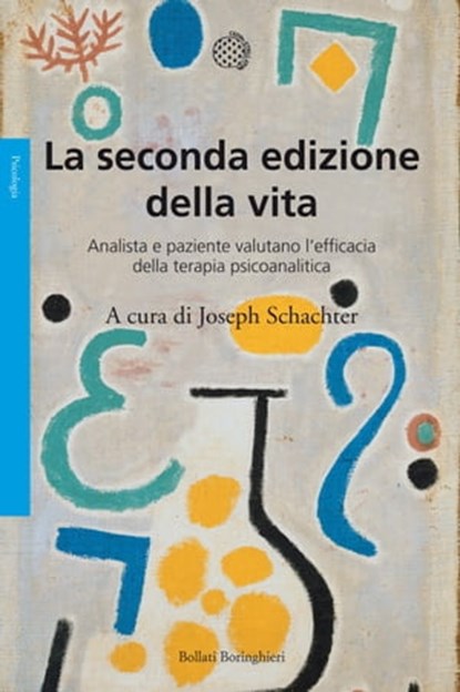 La seconda edizione della vita, SCHACHTER JOSEPH (A CURA DI) ; ANDREAS MAYER - Ebook - 9788833970875