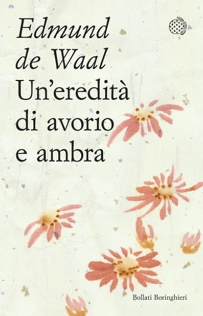 Un'eredità di avorio e ambra, Edmund De Waal - Ebook - 9788833970912