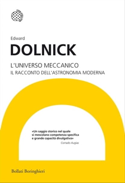 L'universo meccanico, Edward Dolnick - Ebook - 9788833971186