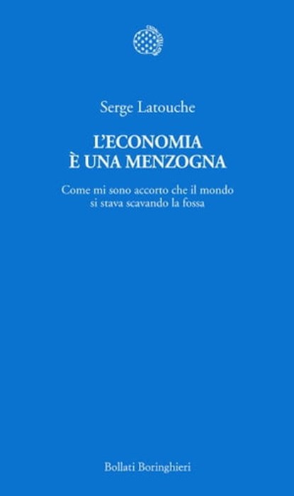 L'economia è una menzogna, Serge Latouche - Ebook - 9788833973647