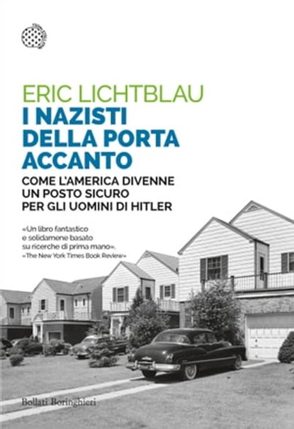 I nazisti della porta accanto, Eric Lichtblau - Ebook - 9788833974132
