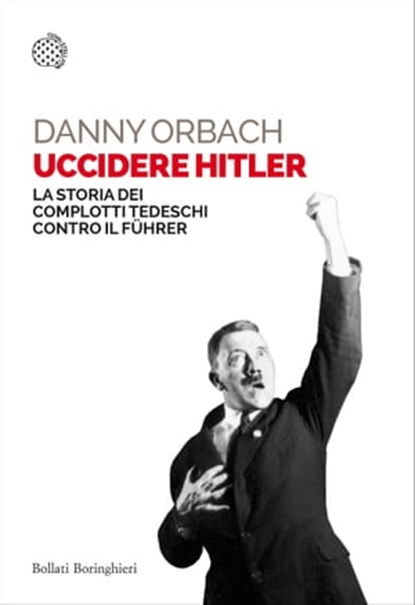 Uccidere Hitler, Danny Orbach - Ebook - 9788833974880