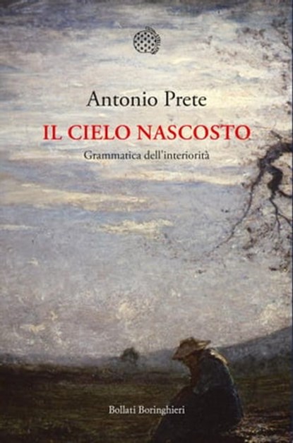 Il cielo nascosto, Antonio Prete - Ebook - 9788833974934