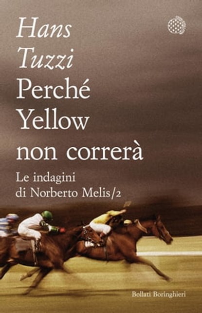 Perché Yellow non correrà, Hans Tuzzi - Ebook - 9788833975009