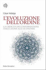 L'evoluzione dell'ordine - César A. Hidalgo - 9788833975061