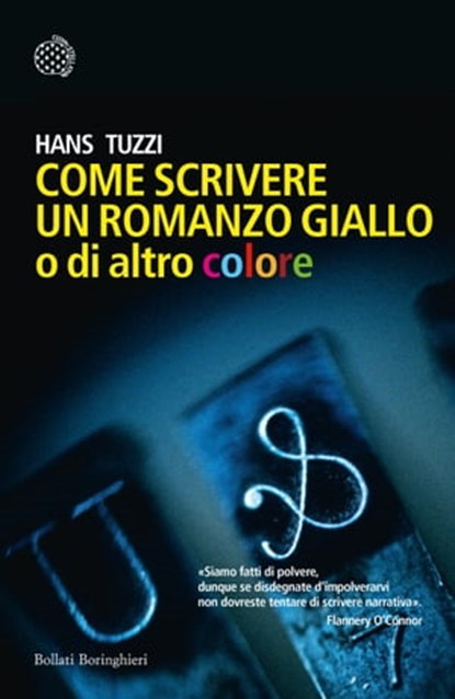 Come scrivere un romanzo giallo o di altro colore, Hans Tuzzi - Ebook - 9788833975429